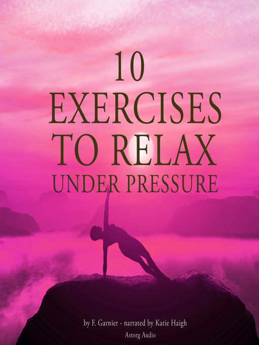 Title details for 10 exercises to relax under pressure by Frédéric Garnier - Available